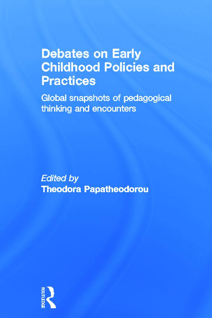 Debates on Early Childhood Policies and Practices: Global snapshots of pedagogical thinking and encounters - Retail Maharaj