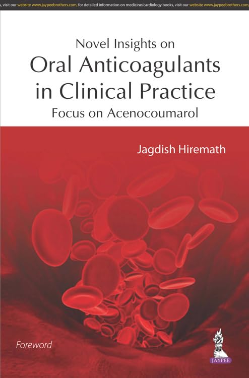 Novel Insights on Oral Anticoagulants in Clinical Practice: Focus on Acenocoumarol