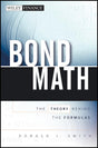 Bond Math: The Theory Behind the Formulas (Wiley Finance) - Retail Maharaj