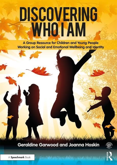 Discovering Who I am: A Group Resource for Children and Young People Working on Social and Emotional Wellbeing and Identity - Retail Maharaj