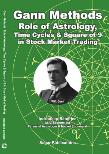 Gann Methods Role of Astrology, Time Cycles & Square of 9 in Stock Market Trading The Original Book By Indrodeep Banerjee M.A.(Economics) - (English Version) - Retail Maharaj