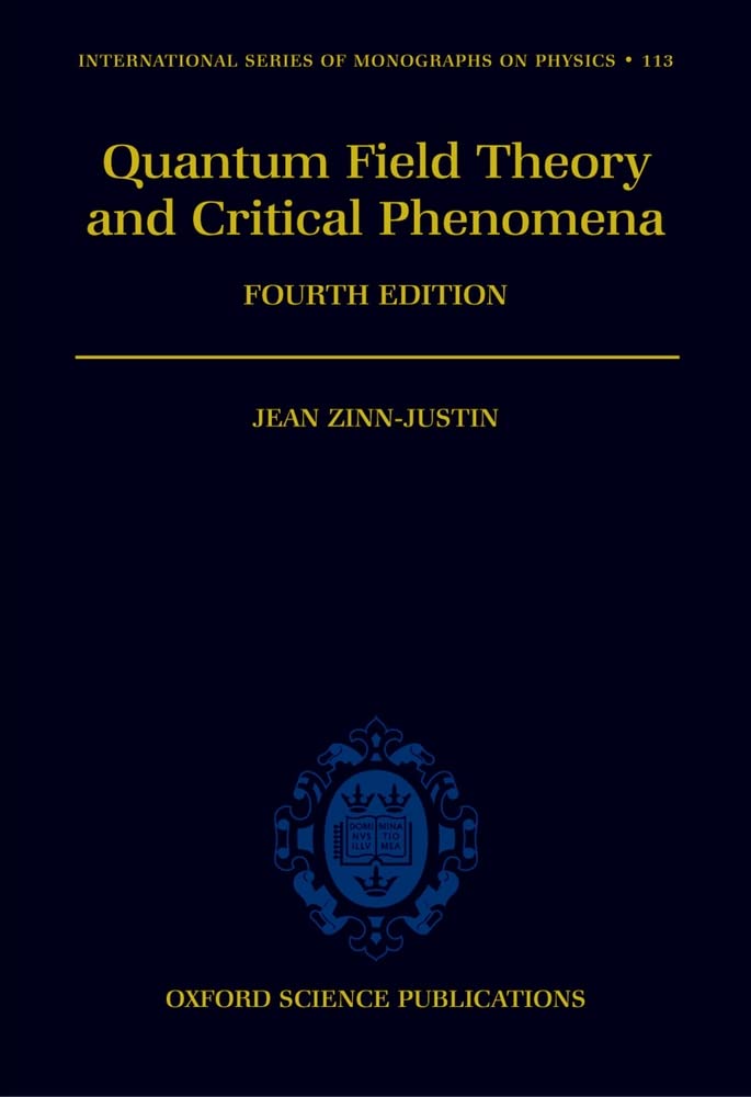 Quantum Field Theory and Critical Phenomena: 113 (International Series of Monographs on Physics) - Retail Maharaj