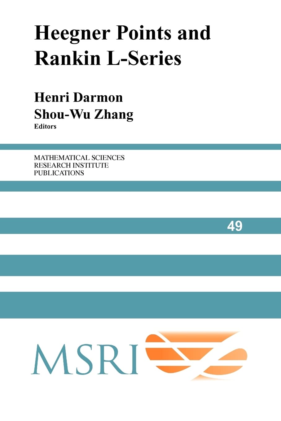 Heegner Points and Rankin L-Series: 49 (Mathematical Sciences Research Institute Publications)