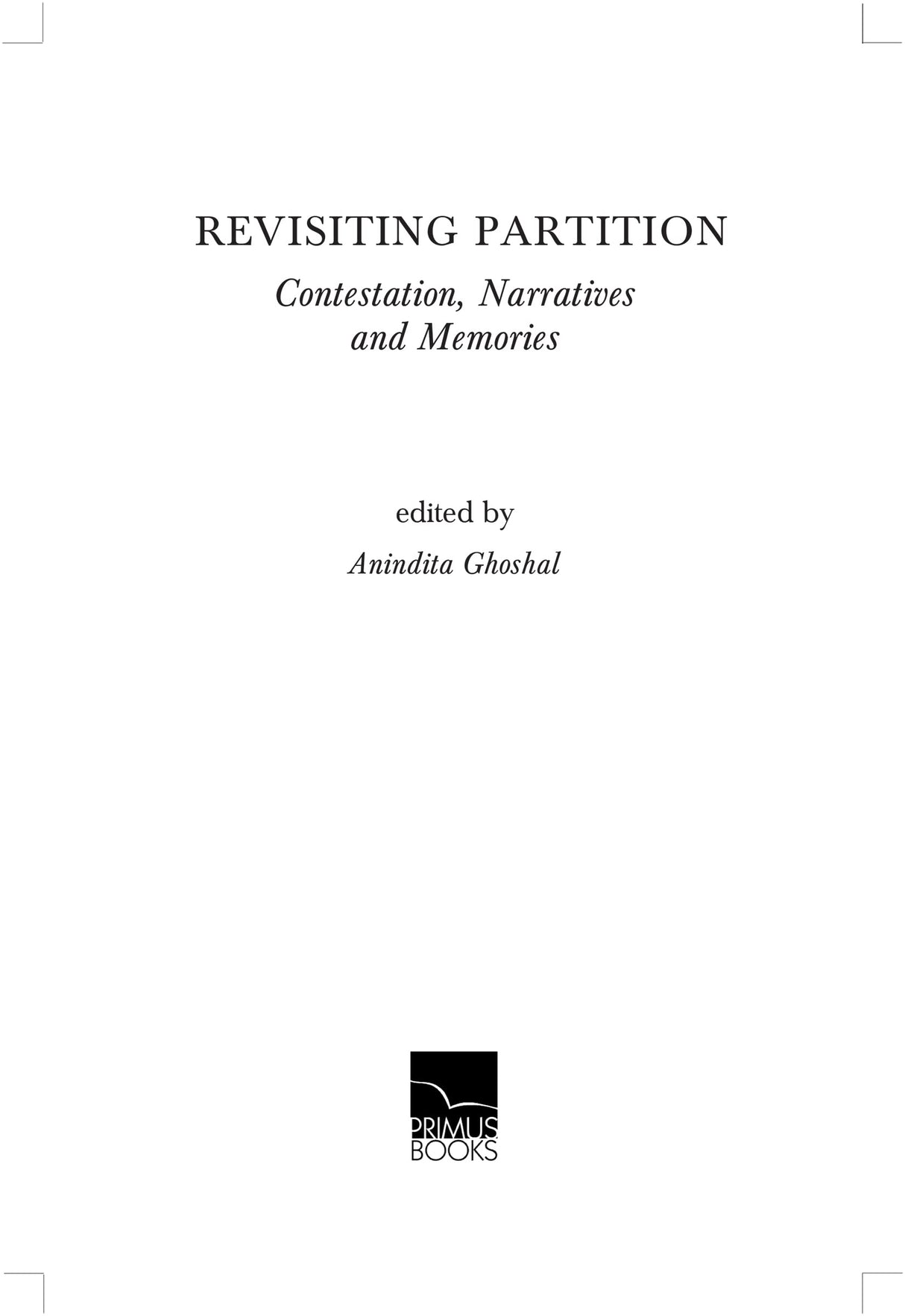 Revisiting Partition: Contestation, Narratives and Memories - Retail Maharaj