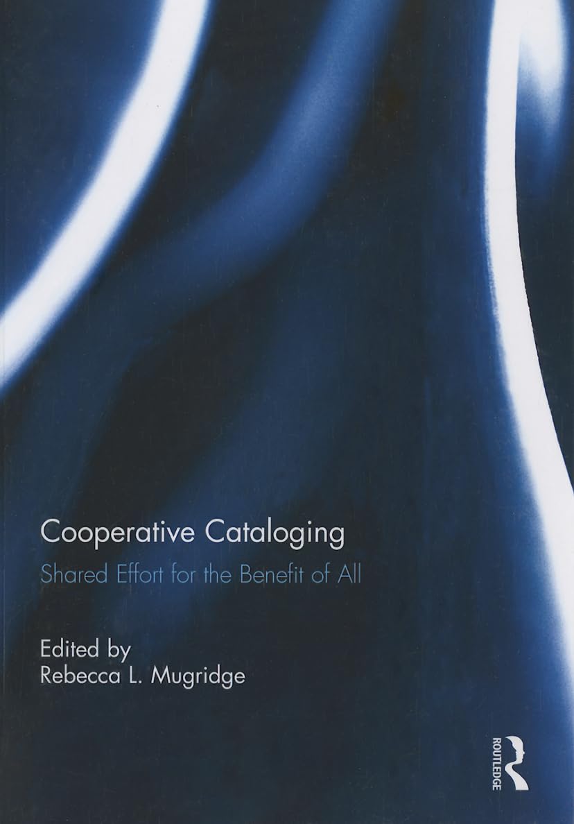 Cooperative Cataloging: Shared Effort for the Benefit of All - Retail Maharaj