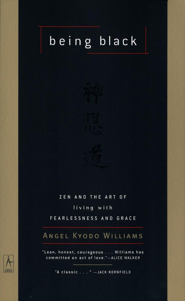 Being Black: Zen and the Art of Living with Fearlessness and Grace (Compass) - Retail Maharaj