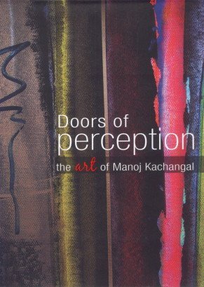 Doors Of Perception: The Art Of Manoj Kachangal - Retail Maharaj