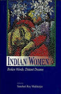Indian Women: Broken Words, Distant Dreams - Retail Maharaj