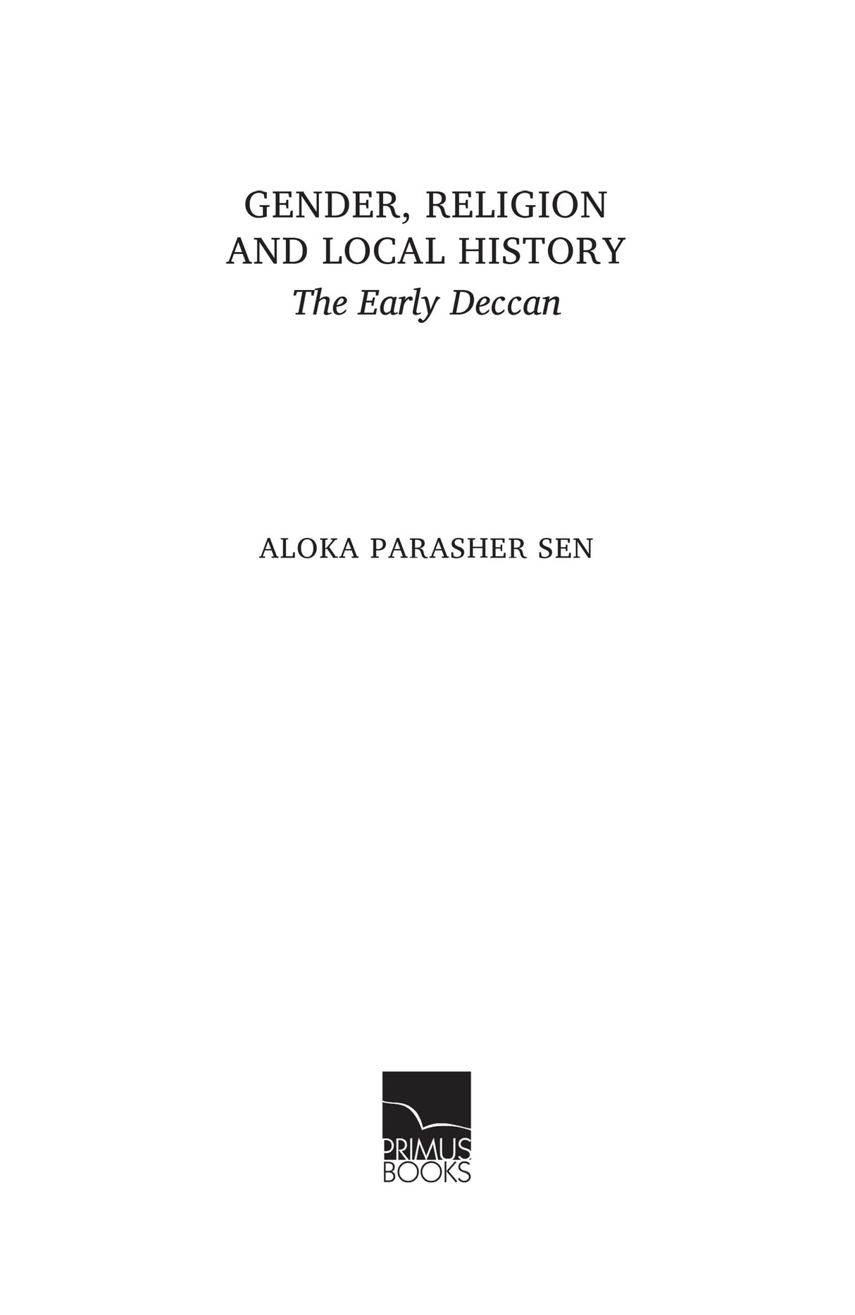 Gender, Religion and Local History: The Early Deccan