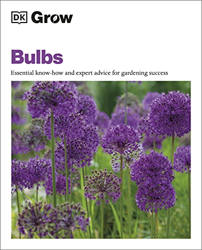 Grow Bulbs: Essential Know-how and Expert Advice for Gardening Success - Retail Maharaj