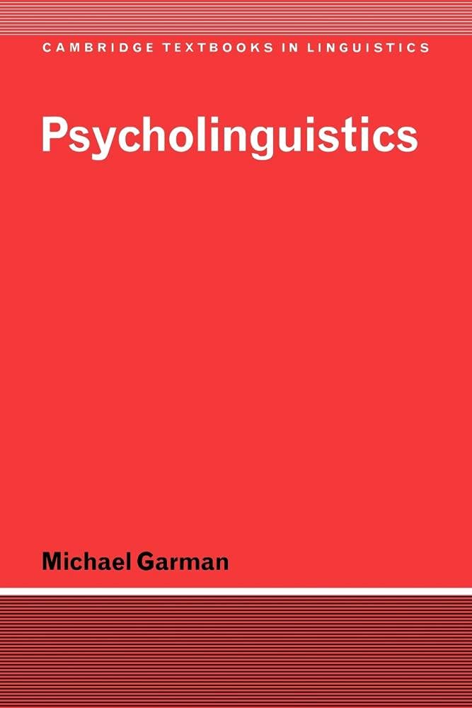 Psycholinguistics (Cambridge Textbooks in Linguistics)