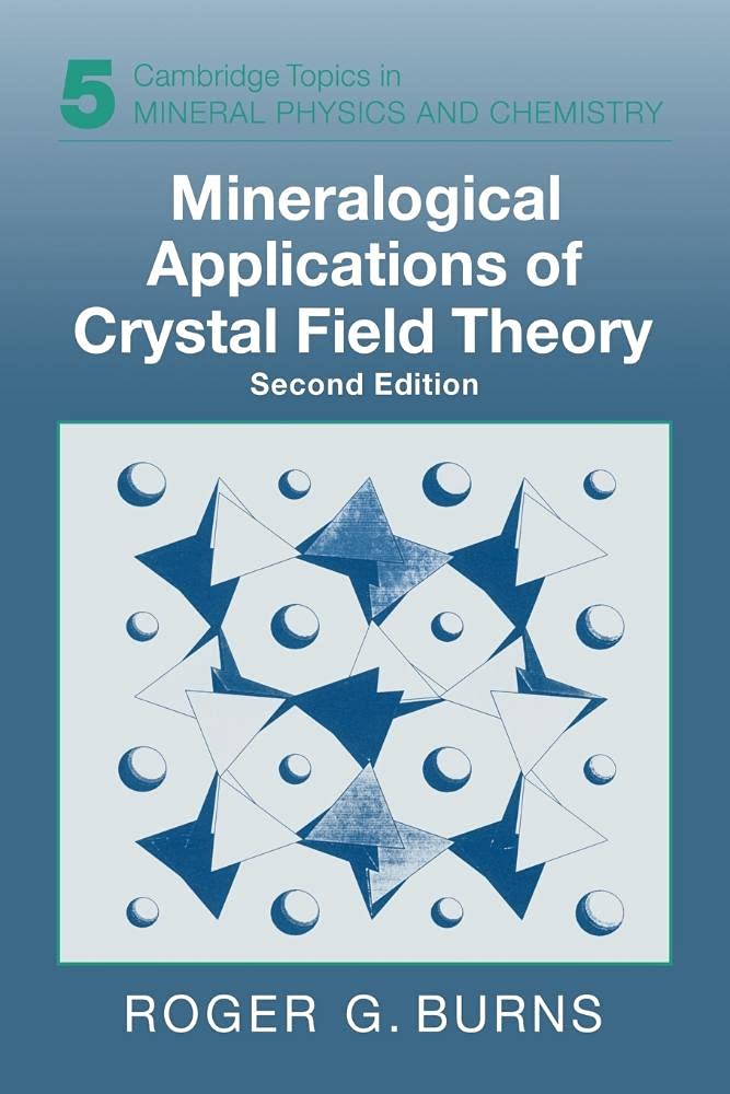 Mineralogical Applications of Crystal Field Theory: 5 (Cambridge Topics in Mineral Physics and Chemistry) - Retail Maharaj