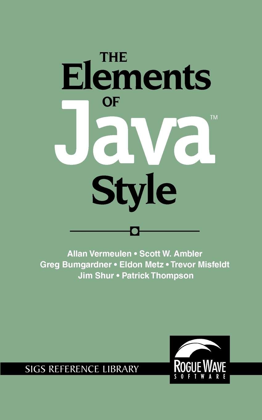 The Elements of Java (TM) Style: 15 (SIGS Reference Library)