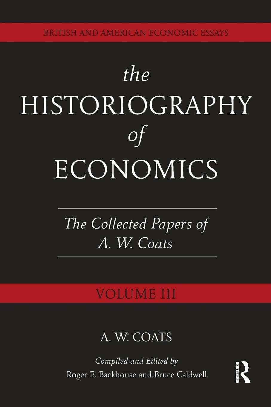 The Historiography of Economics: British and American Economic Essays, Volume III - Retail Maharaj