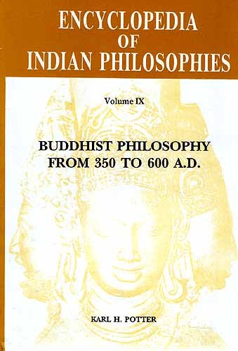 Encyclopedia of Indian Philosophies - Vol. 9: Buddhist Philosophy from 350 to 600 A.D.: v.9 (Encyclopaedia of Indian Philosophies) - Retail Maharaj