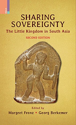 Sharing Sovereignty: The Little Kingdom in South Asia*(Second Edition) - Retail Maharaj