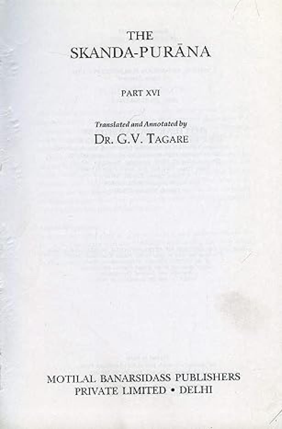 Skanda Purana - Part 16: Ancient Indian Tradition and Mythology - Vol. 64: v. 64, Pt. 17 (Ancient Indian Tradition and Mythology, v. 64, Pt. 17) - Retail Maharaj