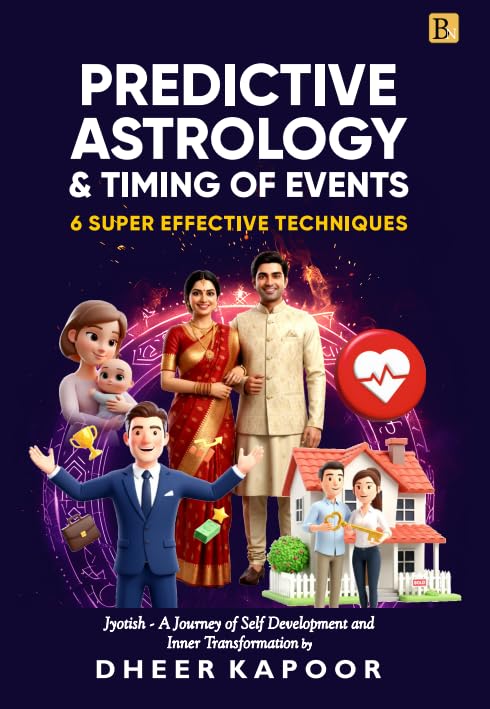 Predictive Astrology & Timing of Events : (6 Super Effective Techniques) A Journey of Light & Self Development