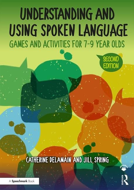 Understanding and Using Spoken Language: Games and Activities for 7-9 Year Olds - Retail Maharaj