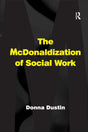 The McDonaldization of Social Work - Retail Maharaj