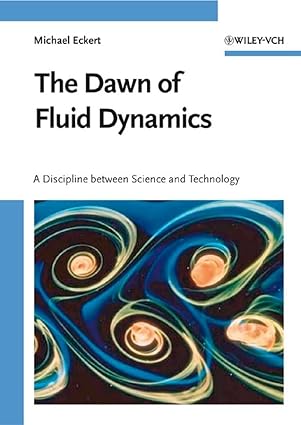 The Dawn of Fluid Dynamics: A Discipline Between Science And Technology - Retail Maharaj