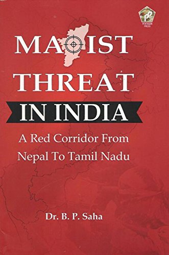Maoist Threat in India: A Red Corridor from Nepal to Tamil Nadu - Retail Maharaj