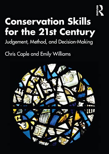 Conservation Skills for the 21st Century: Judgement, Method, and Decision-Making - Retail Maharaj