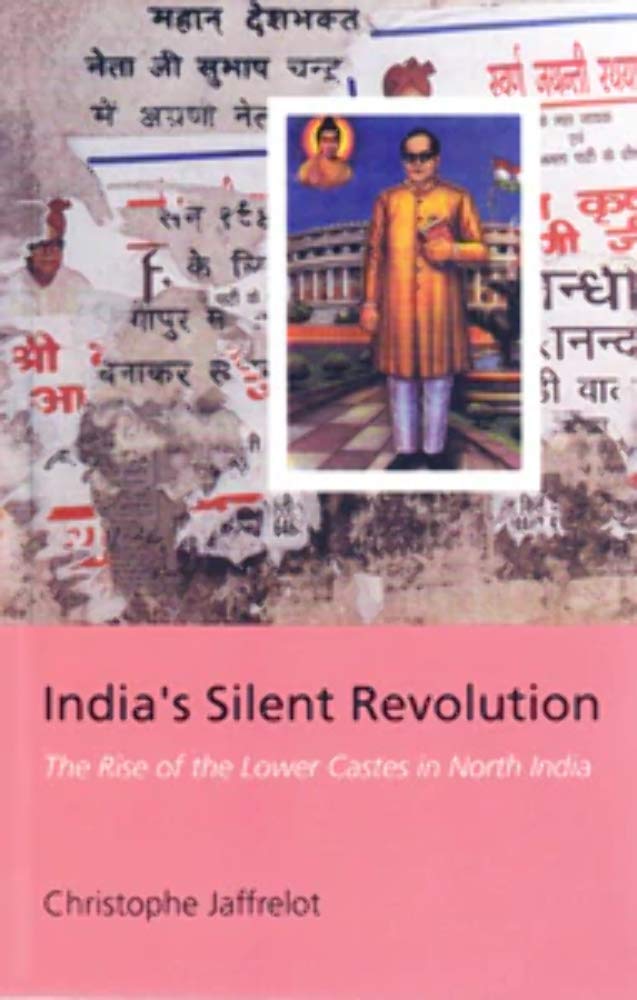 India's Silent Revolution: The Rise of the Lower Castes in North India (The CERI Series in Comparative Politics and International Studies) - Retail Maharaj