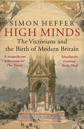 High Minds: The Victorians and the Birth of Modern Britain - Retail Maharaj