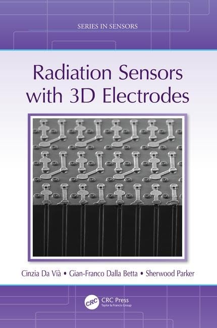 Radiation Sensors with 3D Electrodes (Series in Sensors) - Retail Maharaj