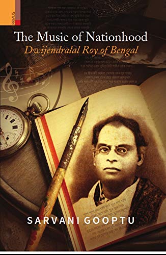 The Music of Nationhood: Dwijendralal Roy of Bengal - Retail Maharaj