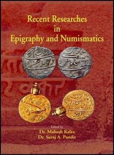 Recent Researches in Epigraphy and Numismatics - Retail Maharaj