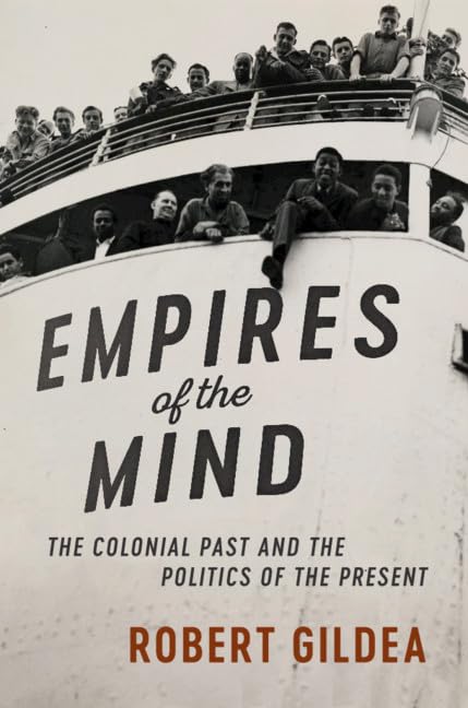 Empires of the Mind: The Colonial Past and the Politics of the Present - Retail Maharaj