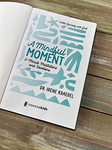 A Mindful Moment: 5-Minute Meditations and Devotions