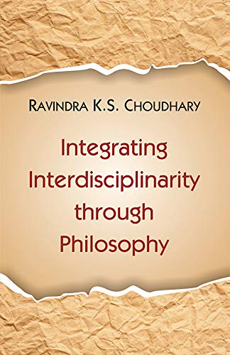 Integrating Interdisciplinarity through Philosophy - Retail Maharaj