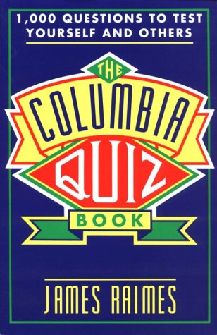 The Columbia Quiz Book: 1,000 Questions to Test Yourself and Others - Retail Maharaj