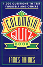 The Columbia Quiz Book: 1,000 Questions to Test Yourself and Others - Retail Maharaj