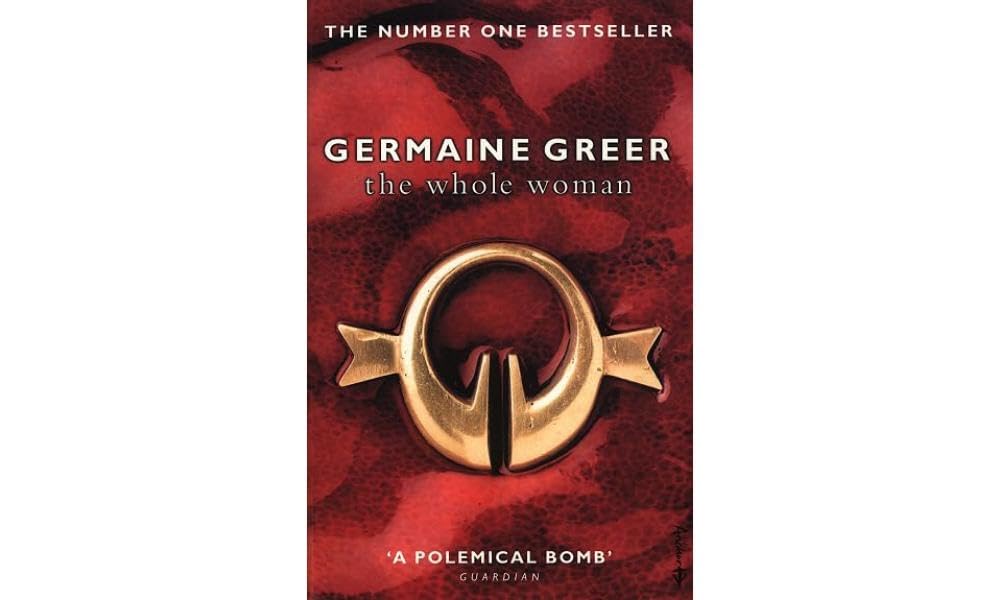 The Whole Woman: The No. 1 Sunday Times bestseller