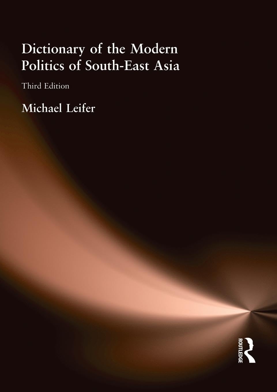 Dictionary of the Modern Politics of Southeast Asia - Retail Maharaj