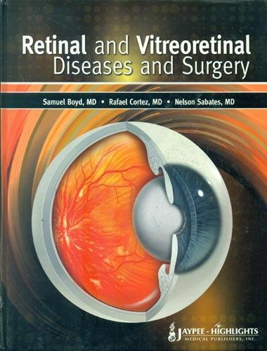 Retinal And Vitreoretinal Diseases And Surgery