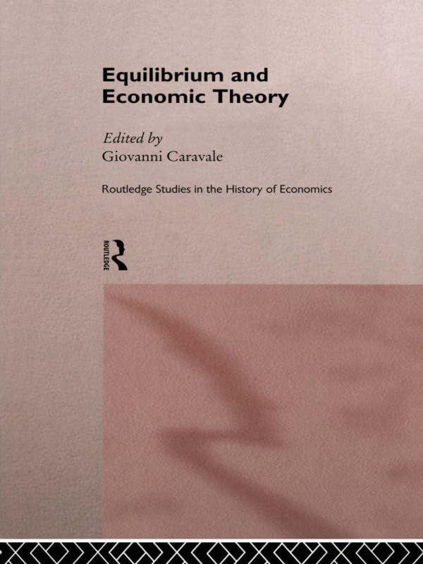 Equilibrium and Economic Theory (Routledge Studies in the History of Economics) - Retail Maharaj