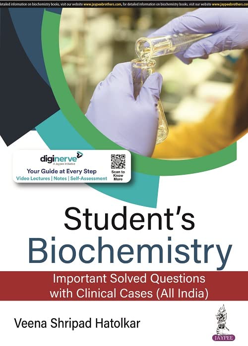 STUDENT’S BIOCHEMISTRY: IMPORTANT SOLVED QUESTIONS WITH CLINICAL CASES (ALL INDIA)