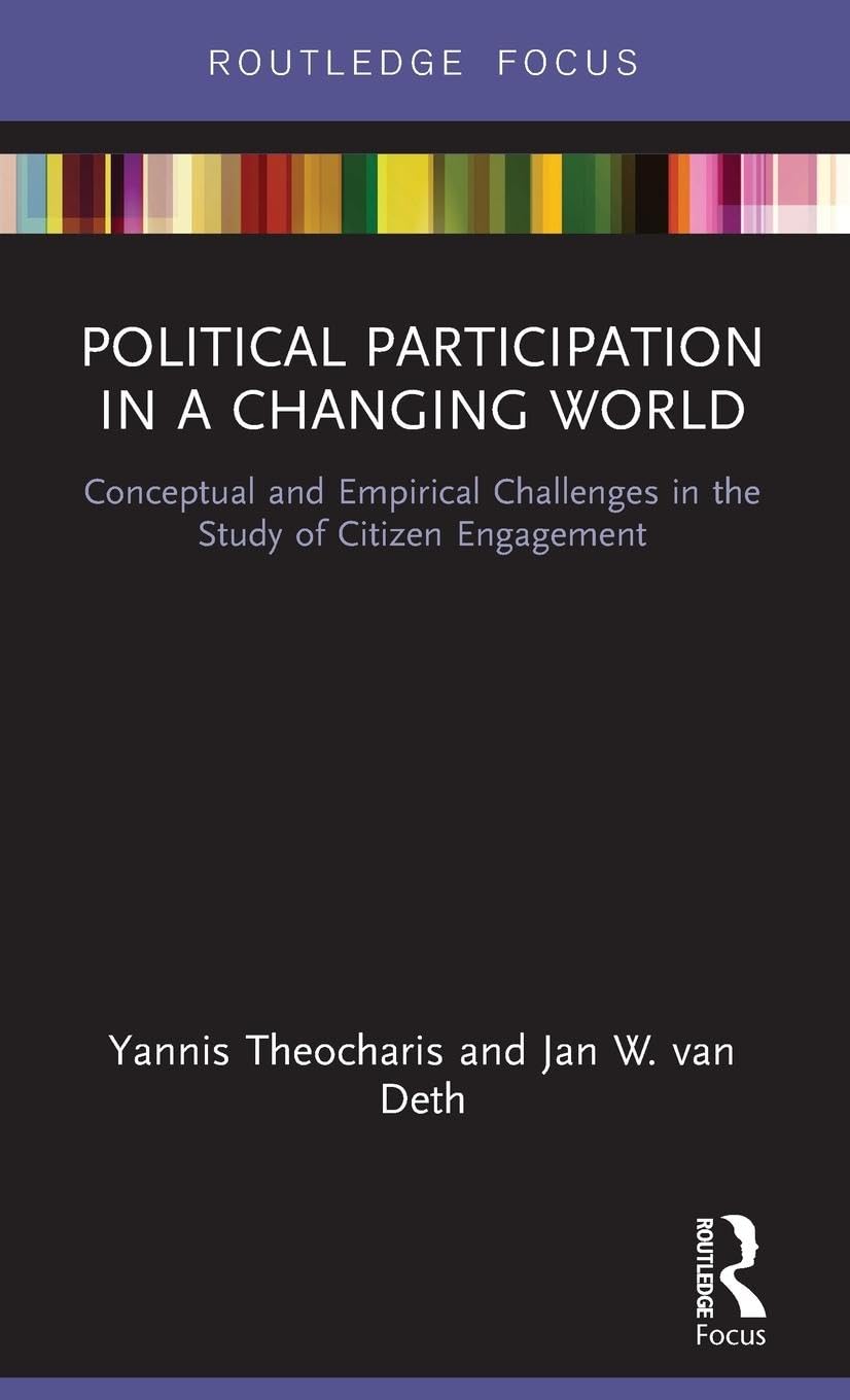 Political Participation in a Changing World: Conceptual and Empirical Challenges in the Study of Citizen Engagement (Routledge Focus) - Retail Maharaj