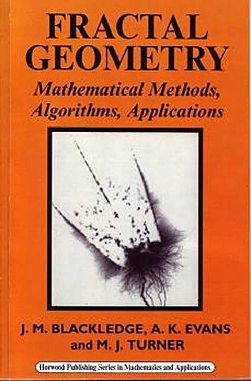 Fractal Geometry: Mathematical Methods, Algorithms, Applications (Horwood Mathematics and Applications) - Retail Maharaj