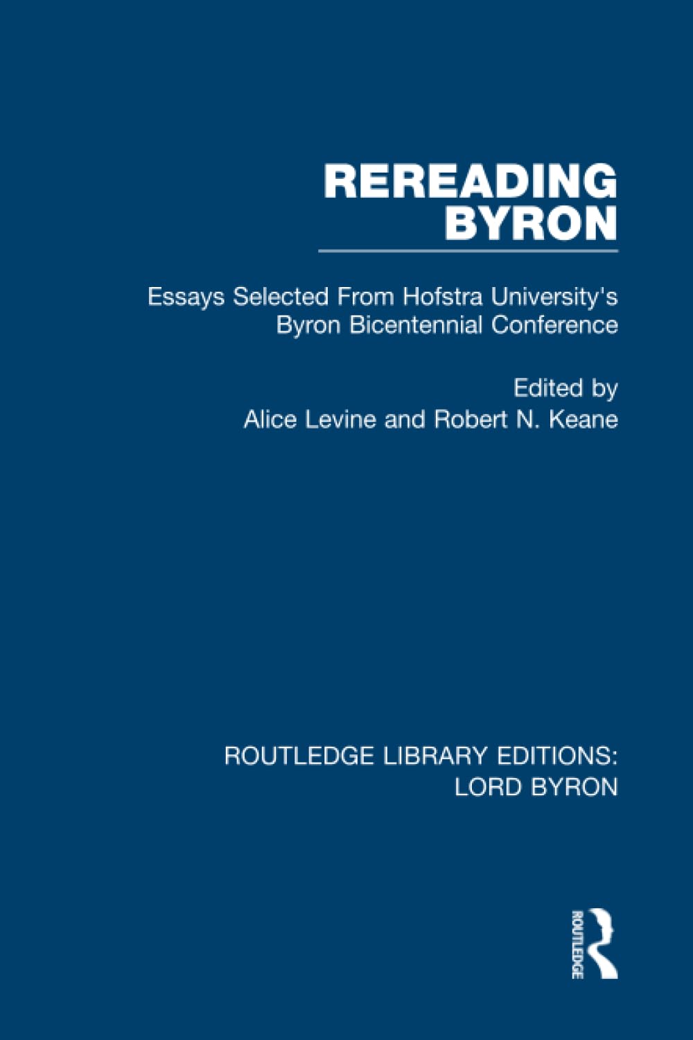 Rereading Byron: Essays Selected from Hofstra University's Byron Bicentennial Conference (Routledge Library Editions: Lord Byron) - Retail Maharaj