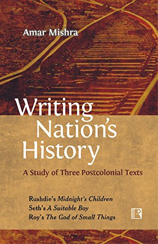 Writing Nation's History: A Study of Three Postcolonial Texts - Retail Maharaj