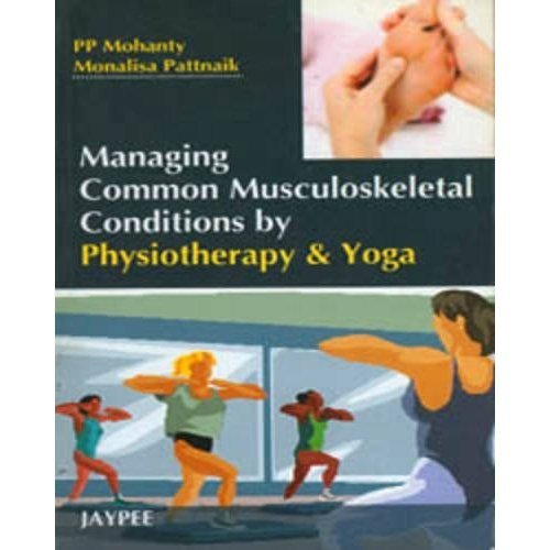 Managing Common Musculoskeletal Conditions By Physiotherapy & Yoga