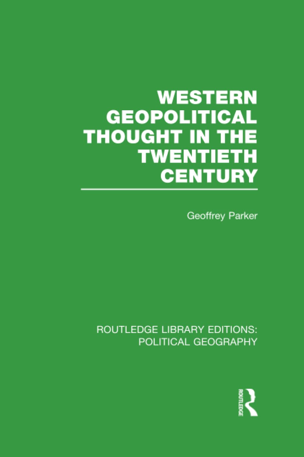 Western Geopolitical Thought in the Twentieth Century (Routledge Library Editions: Political Geography) - Retail Maharaj