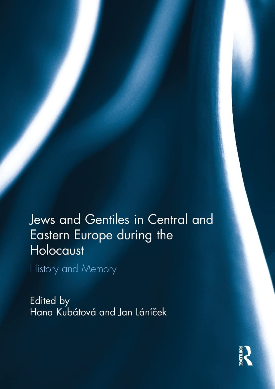 Jews and Gentiles in Central and Eastern Europe During the Holocaust: History and Memory - Retail Maharaj