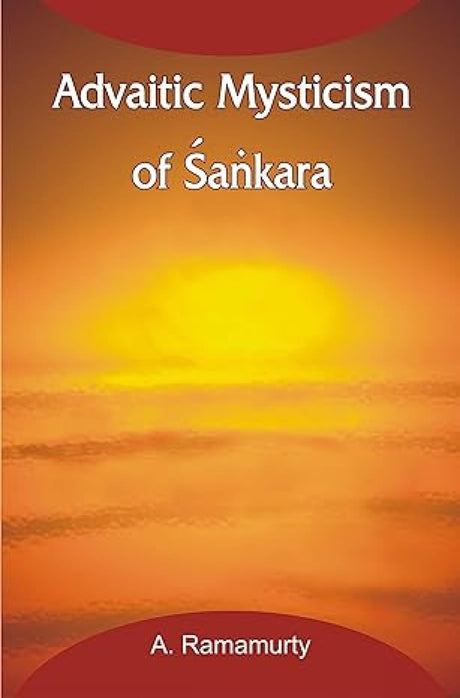 Advaitic Mysticism of Sankara - Retail Maharaj